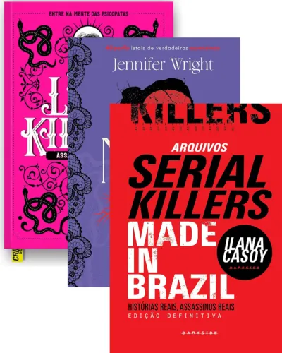 Kit EDIT DARKSIDE: LADY KILLERS + ARQUIVOS SERIAL KILLERS MADE IN BRAZIL + DAMAS MORTAIS.