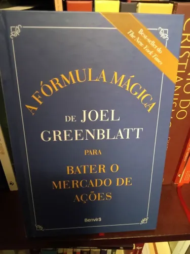 A fórmula mágica para bater o mercado de ações - Joel Greenblatt