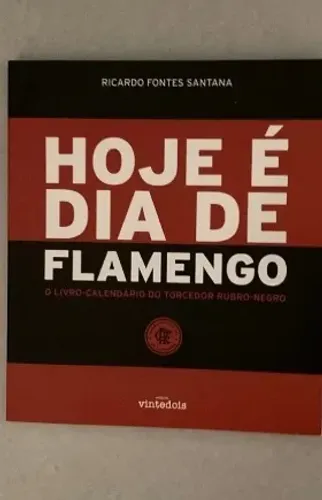 livro ricardo fontes santana - hoje é dia de flamengo