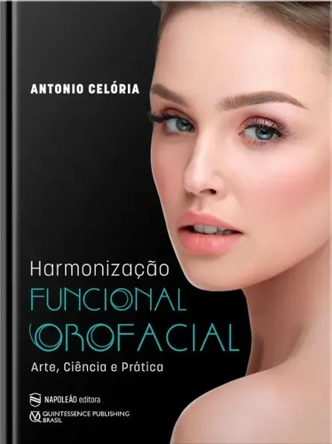 Livro Harmonização Funcional Orofacial - Antônio Celória - Lacrado
