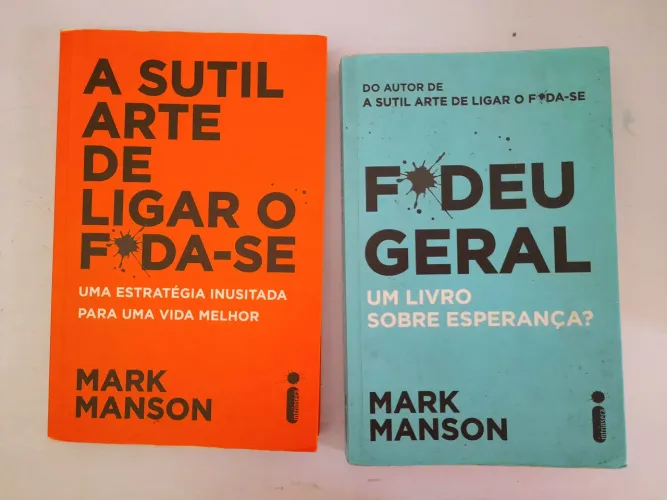 Livros: A sutil arte de ligar o f*da-se & f*deu geral, Mark Manson