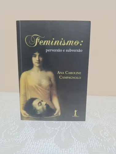 Livro Feminismo: perversão e subversão, Ana Campagnolo