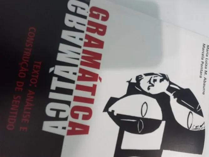 Gramática Texto: análise e construção do sentido
