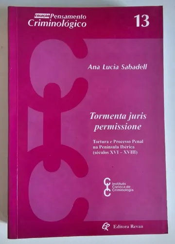 Tormenta juris permissione: tortura e processo penal na Península Ibérica