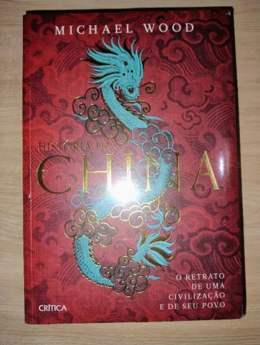 História da China. Michael Wood. LIVRO LACRADO!!!