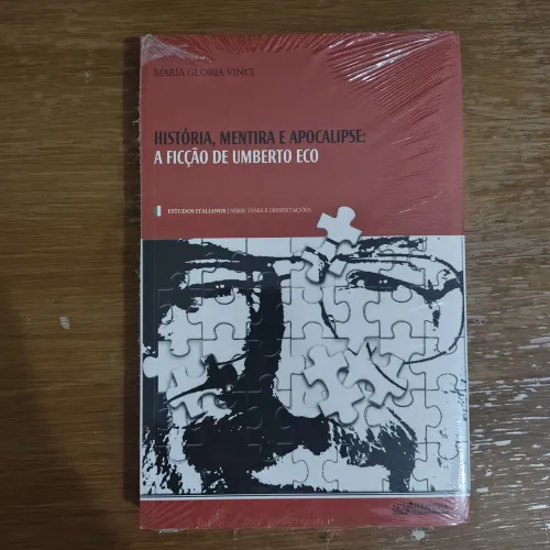 História, Mentira e Apocalipse: A Ficção de Umberto Eco<br>