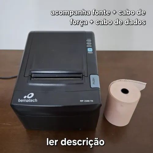 Impressora Térmica não fiscal -Bematech MP-2500 + Fonte, Cabo de força/dados e bobina 