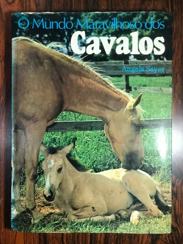 Livro O Mundo Maravilhoso dos Cavalos