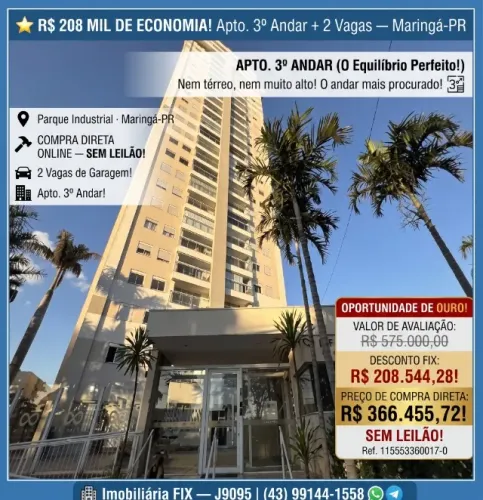 ? Maringá-PR: Apto. 3º Andar + 2 Vagas ? Parque Industrial ? R$ 366.455,72! Sem leilão!