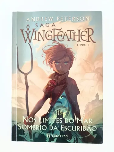 Livro: A Saga Wingfeather, Livro 1 - Nos Limites Do Mar Sombrio Da Escuridão