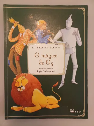 Livro O Mágico de Oz - L. Frank Baum - Editora FTD