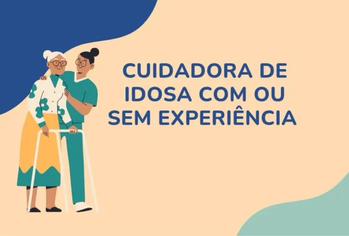CUIDADORA DE IDOSA COM OU SEM EXPERIÊNCIA 