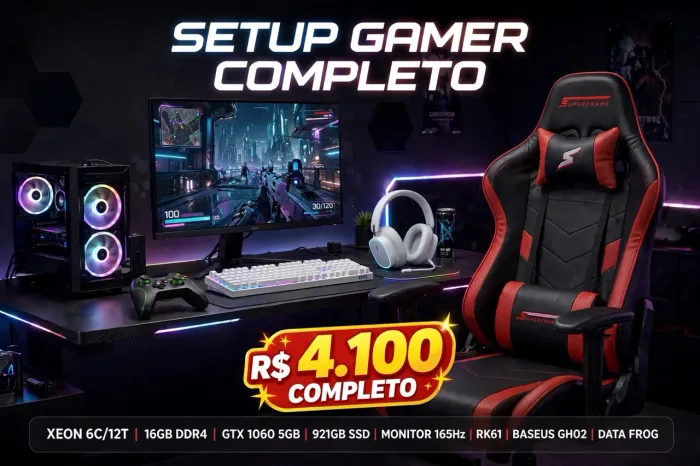 SETUP COMPLETO R$4100 XEON GTX1060 5GB 921GB SSD 165Hz RK61 BASEUS CADEIRA GAMER