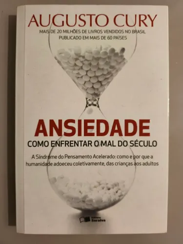 Livro Ansiedade: Como Enfrentar o Mal do Século - Augusto Cury - Novo