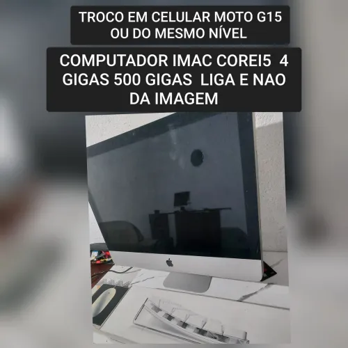 Vendo ou troco por celular  de 128 gigas computador  imac corei5 
