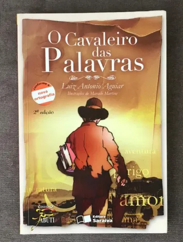 O cavaleiro das palavras, de Luiz Antonio Aguiar