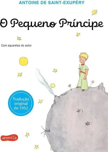 O Pequeno Príncipe - Antoine de Saint-Exupéry