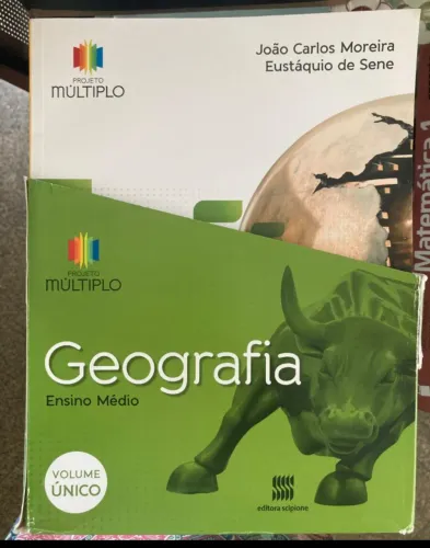 Geografia, Ensino Médio, Projeto Multiplo, Autor João Carlos Moreira  e Eustáquio de Sene 