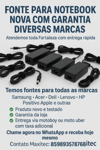 FONTE PARA NOTEBOOK NOVA COM GARANTIA DIVERSAS MARCAS !
