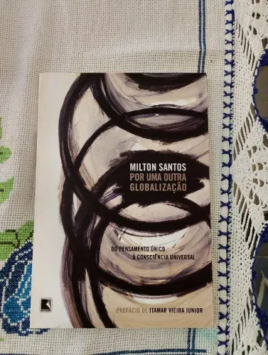 LIVRO MILTON SANTOS POR UMA OUTRA GLOBALIZAÇÃO