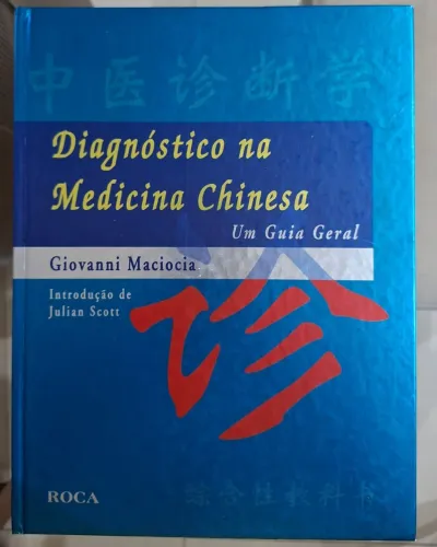  Diagnóstico na Medicina Chinesa - Guia Geral | Giovanni Maciocia - Excelente Estado