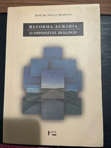Livro Reforma Agrária o impossível diálogo
