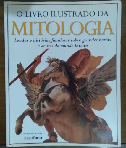 Livro Ilustrado da Mitologia (Philip Wilkinson) (Publifolha)