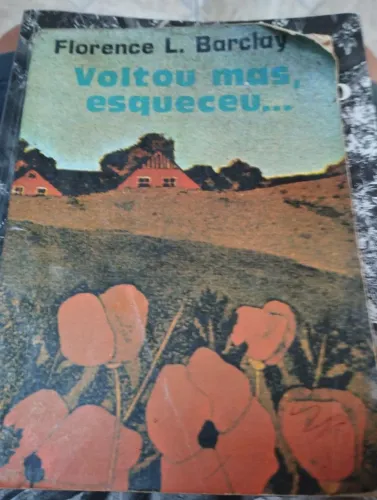 Voltou mas, esqueceu ...