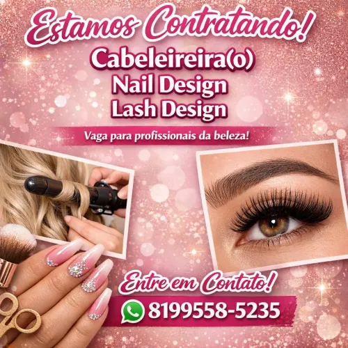 vagas abertas! Manicure | Cabeleireira | Nail Designer | Lash Designer