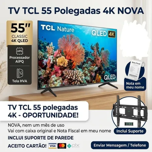 TCL 55 POLEGADAS 4K 15 DIAS DE USO NOTA FISCAL NO MEU NOME PARA VENDA