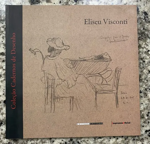 Livro Coleção Caderno de Desenhos Eliseu Visconti, Ed. Unicamp.