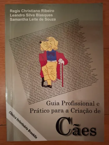 Guia Profissional e Prático para a Criação de Cães
