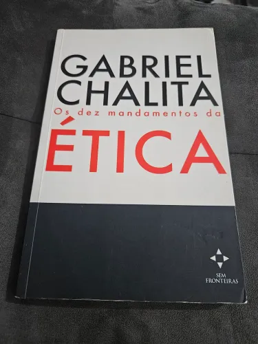 Livro Os Dez Mandamentos da Ética - Gabriel Chalita (Usado)
