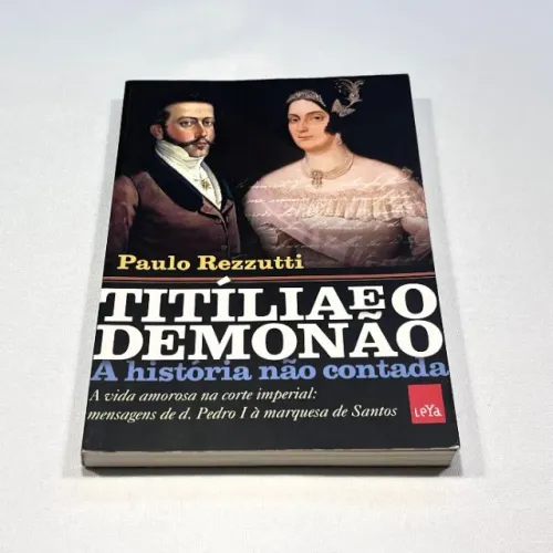 Livro Titília e o Demonão: A História Não Contada de Paulo Rezzutti
