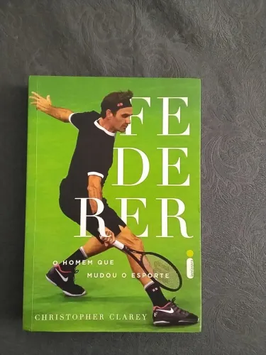 Livro Federer: O Homem Que Mudou o Esporte