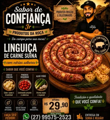 ? LINGUIÇA ARTESANAL SABOR DE CONFIANÇA JR ?<br>A linguiça que vai conquistar seu paladar