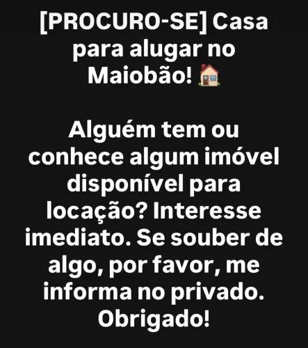 Procura-se casa para alugar no Maiobao
