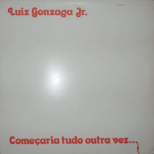 Gonzaguinha - Começaria Tudo Outra Vez...