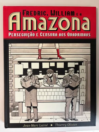 HQ Fredric, William e a Amazona - Perseguição e censura aos quadrinhos - Pipoca e Nanquim