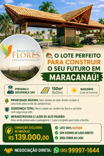 Vende-se Lote 6x25 no condomínio Fechado Recanto da Flores Quadra 04 Lote 17 - 152m2