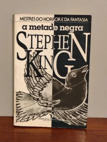 A Metade Negra (The DARK Half) Stephen King / Editora Francisco Alves 1991