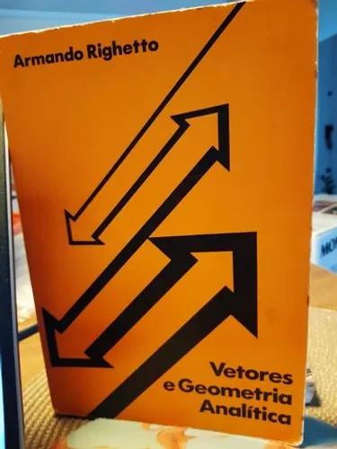 Vetores e Geometria Analítica - Armando Righetto