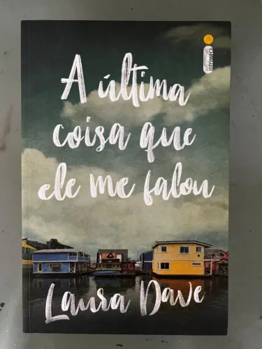 Livro: A última coisa que ele me falou - Laura Dave
