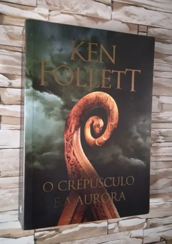 Livro O Crepúsculo e a ourora, de Ken Follett. Editora Arqueiro.
