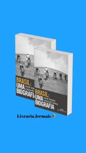 Brasil: Uma biografia: Com novo pós-escrito