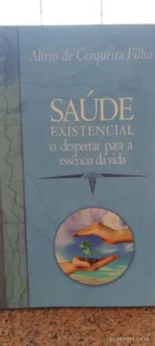 Livro Saúde Existencial: O Despertar para a Essencia da Vida
