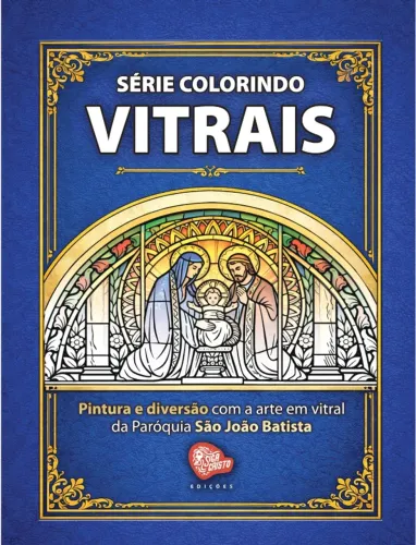Livro de colorir: Série colorindo vitrais - Pintura e diversão com a arte em vitral