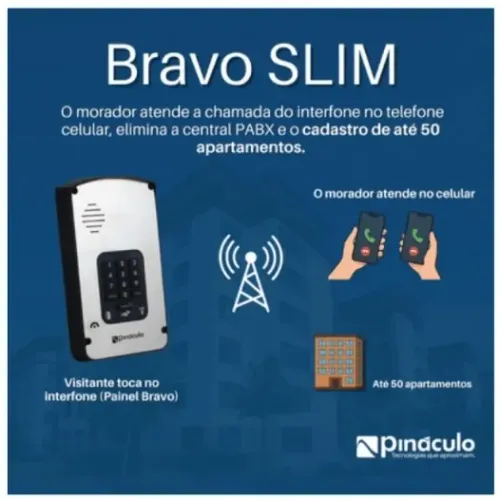 Pináculo Bravo Slim (interfone sem fio pelo celular)