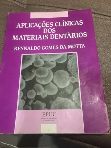Livro Aplicações Clínicas dos Materiais Dentários de Reynaldo G da Motta
