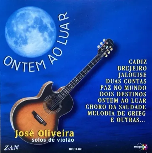 CD Ontem Ao Luar - José Oliveira - Solos de Violão - (cd novo lacrado)